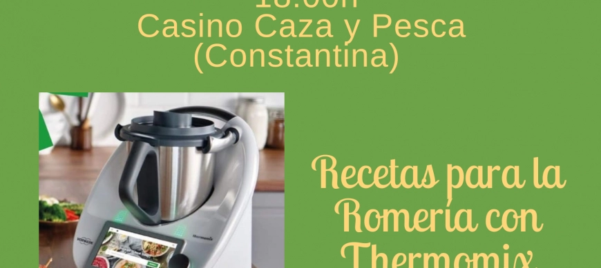 TALLER RECETAS CON THERMOMIX ROMERIA EN CONSTANTINA